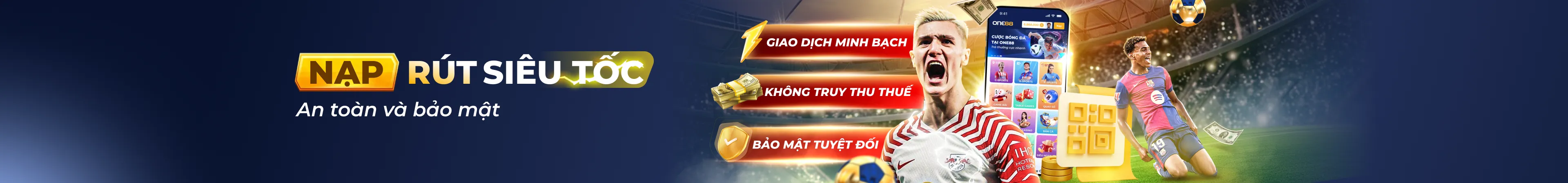 Chính sách Nạp Rút uy tín ONE88