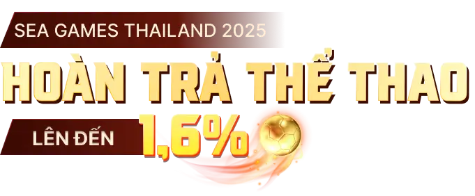 Cuồng nhiệt sport, hoàn trả lên tói 1.6%